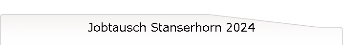 Jobtausch Stanserhorn 2024